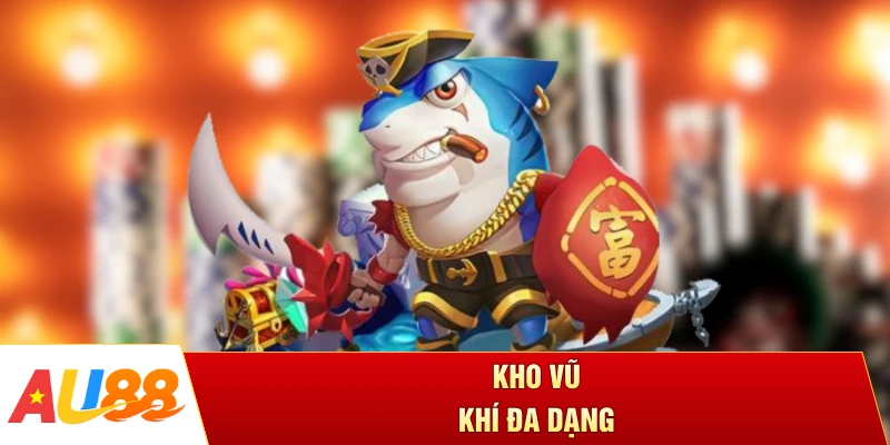 Kho vũ khí đa dạng