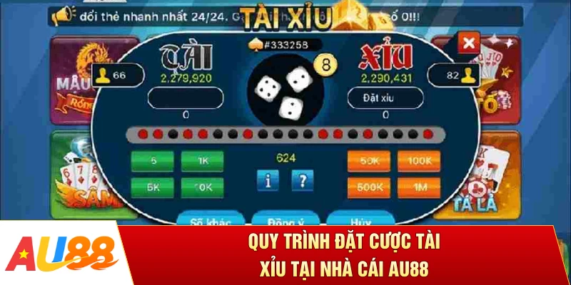 Quy trình đặt cược tài xỉu tại nhà cái AU88